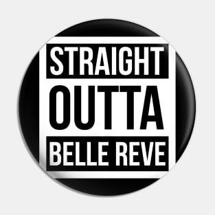 DC Straight outta Belle Reve Pin