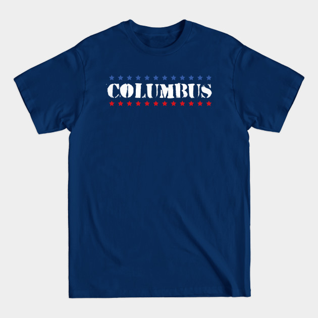 Disover Columbus, Ohio - OH US Army 4th of July - Columbus - T-Shirt