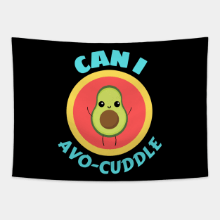 Can I Avo-Cuddle | Cute Avocado Cartoon Saying Tapestry