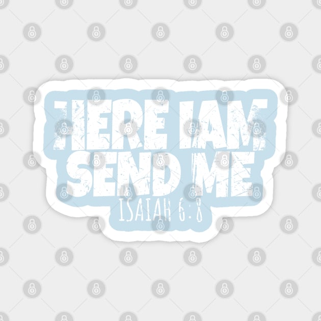 Funny Here I Am Send Me Bible Verse Lord Saying Magnet by OUTFITPAW