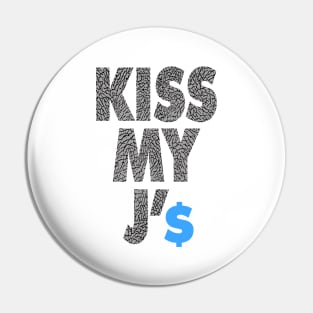 Kiss My J'$ 2 Pin