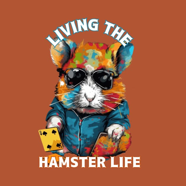 Living the Hamster Life, hamster t-shirts, t-shirts with hamsters, Unisex t-shirts, hamster lovers, animal t-shirts, gift ideas, hamsters by Clinsh Online 