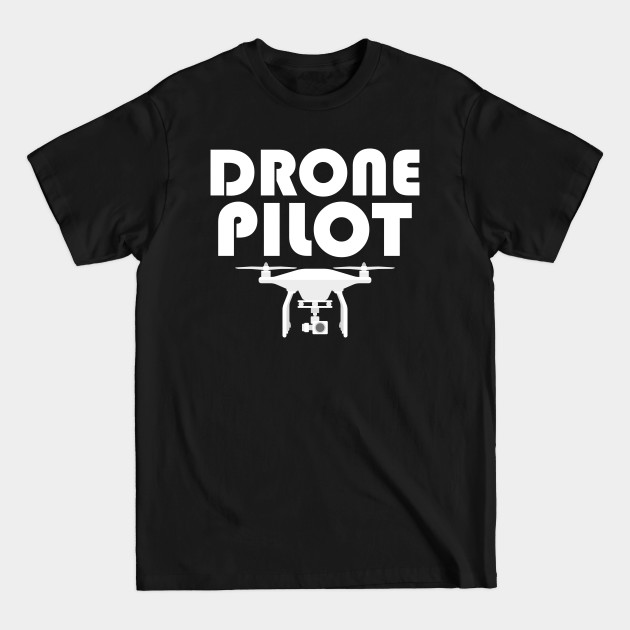 Discover Cute Drone Pilot Funny Drone Lovers - Drone Pilot - T-Shirt