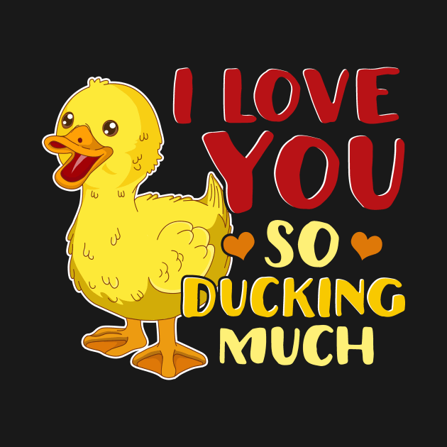 Cute & Funny I Love You So Ducking Much Pun by theperfectpresents