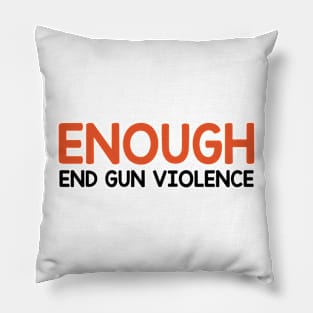 End Gun Violence Campaign Wear Orange For Gun Violence Awareness Pillow