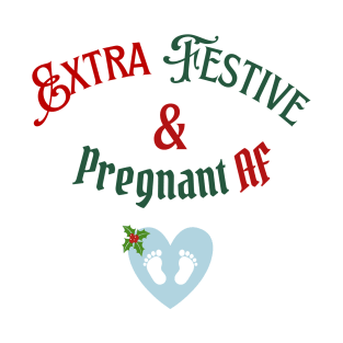 Extra Festive & Pregnant AF (BLUE HEART) Women's T-Shirt