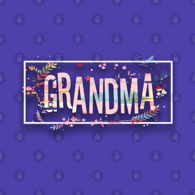 Grandma best gift by GlossyArtTees