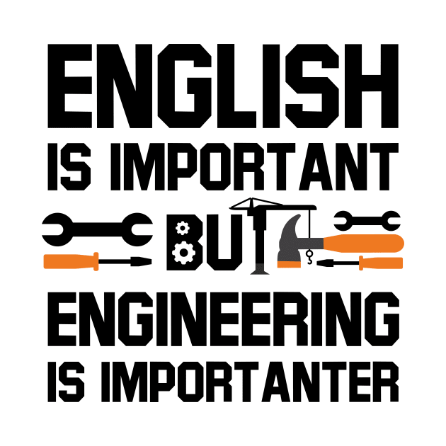 english is important but engineering is importanter by pororopow