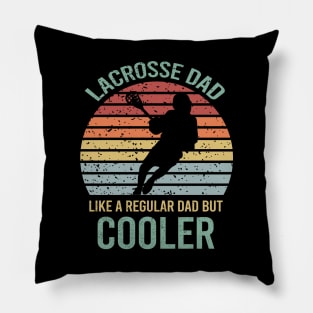Lacrosse Dad Like A Regular Dad But Cooler Pillow