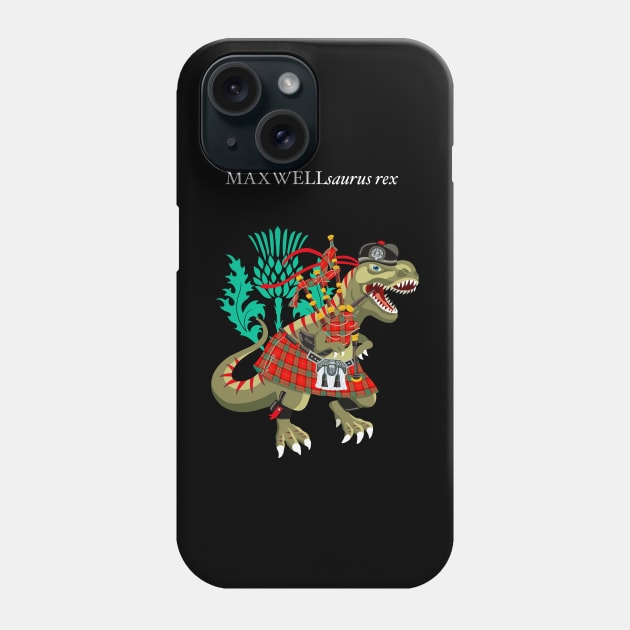 Clanosaurus Rex MAXWELLsaurus rex Plaid Maxwell Scotland Ireland Family Tartan Phone Case by BullShirtCo