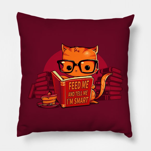 Feed Me And Tell Me I'm Smart Pillow by Tobe_Fonseca