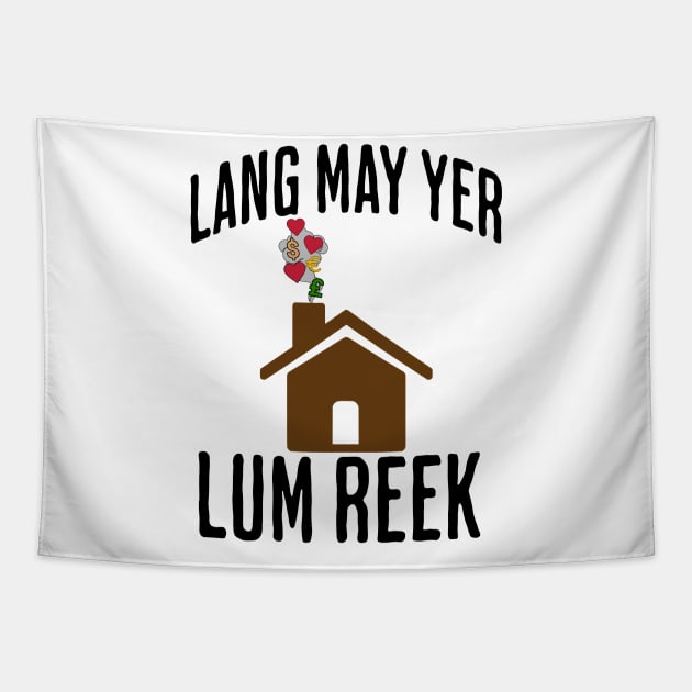 Lang May Yer Lum Reek Scottish Slang Prosperity Saying Tapestry by Luxinda