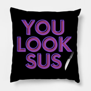 You Look SUS Fun and Funny Gamer Gift Design Pillow