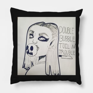 Double bubble toil n’ trouble Pillow