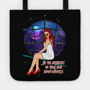 Be The Architect Of Your Own Damn Universe Tote