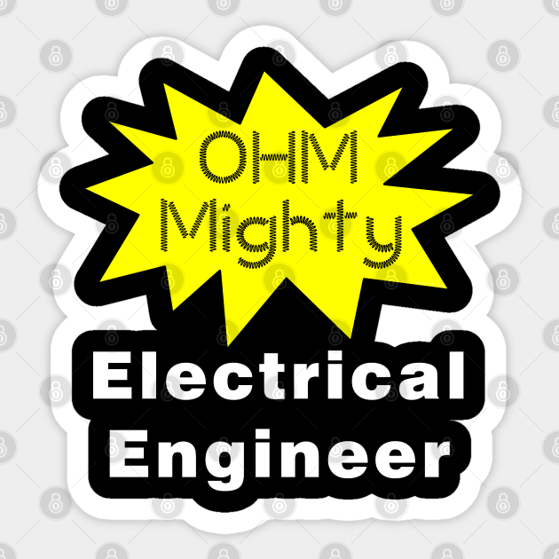 Ohm Mighty Electrical Engineer White Text - Electrical Engineering - Sticker