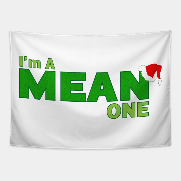 I'm a Mean One Tapestry by StarkContrastDesigns