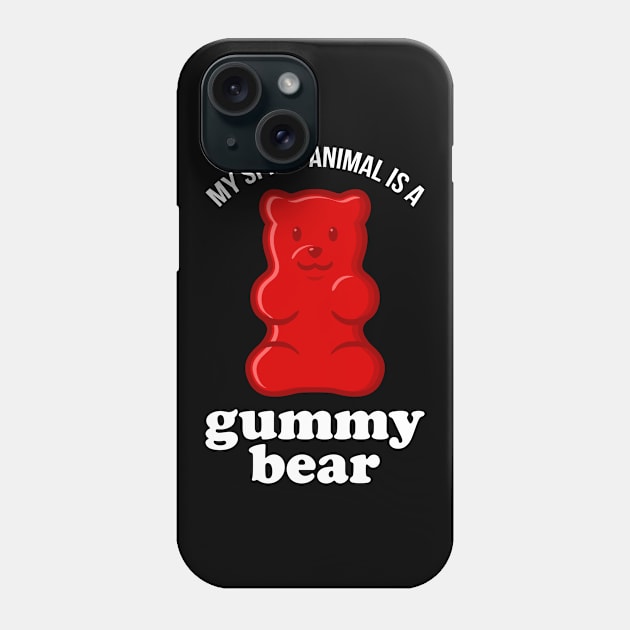 My Spirit Animal Is A Gummy Bear Phone Case by teevisionshop