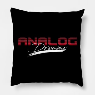 ANALOG DREAMS Pillow