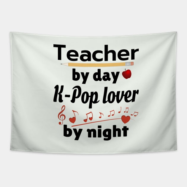 Teacher by day - K-POP lover by Night Tapestry by WhatTheKpop