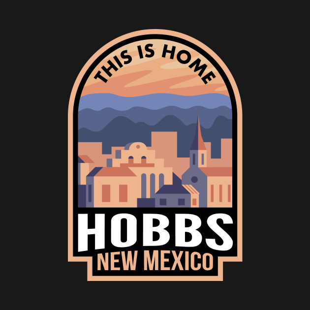 Downtown Hobbs New Mexico This is Home Hobbs Nm TShirt TeePublic