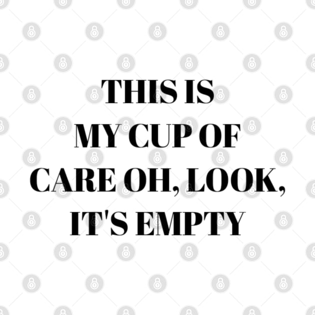 This is my cup of care oh look it's empty by NomiCrafts