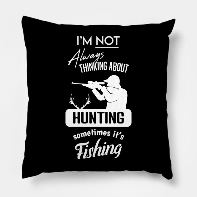 Think about Hobby Design for Fishing Hunters Pillow by c1337s