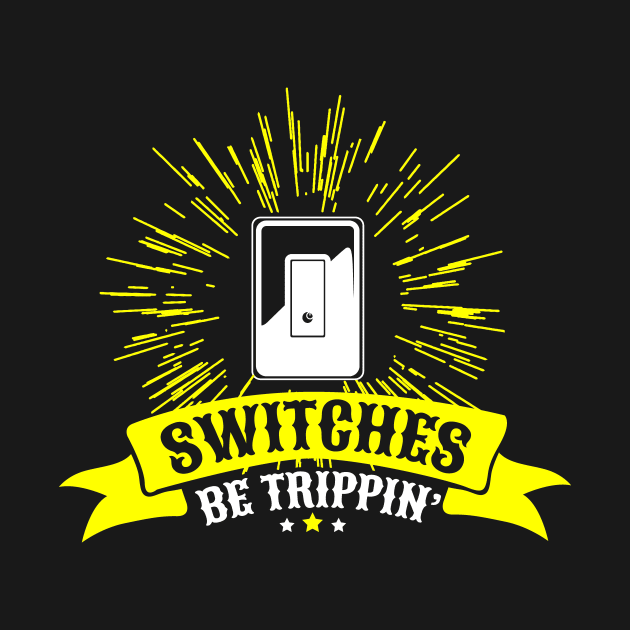 Switches be trippin by captainmood