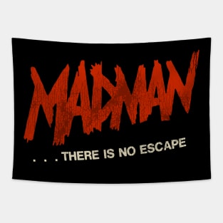 Madman ...There Is No Escape - Madman Marz Tapestry