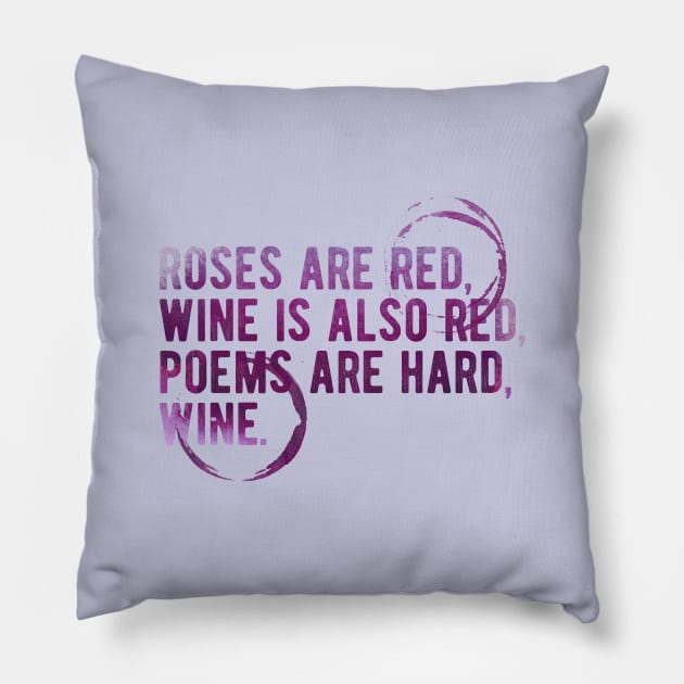 Cute Valentines Day Gift. Roses are  red, Wine is also red - Funny Meme Valentines Day Wine Quote Drinking Pillow by anycolordesigns