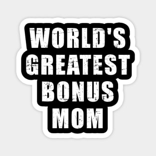 World's greatest bonus mom Magnet
