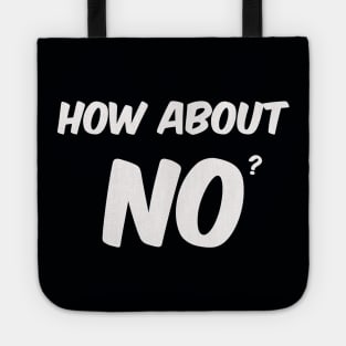 How about NO? Tote