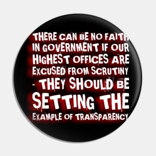 Transparent government Pin