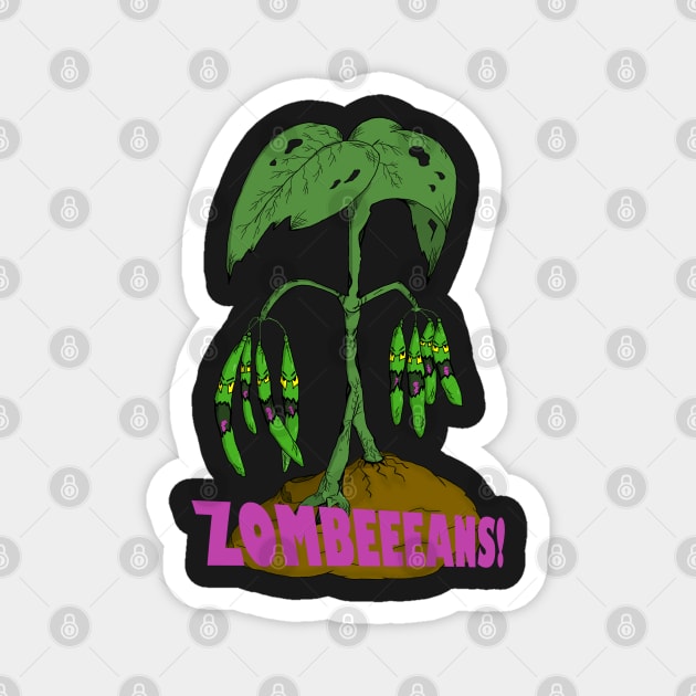 Zombie Green Bean Plant ZOMBEEEANS! Screams Magnet by JonnyVsTees