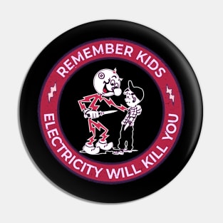 electricity will kill you Pin