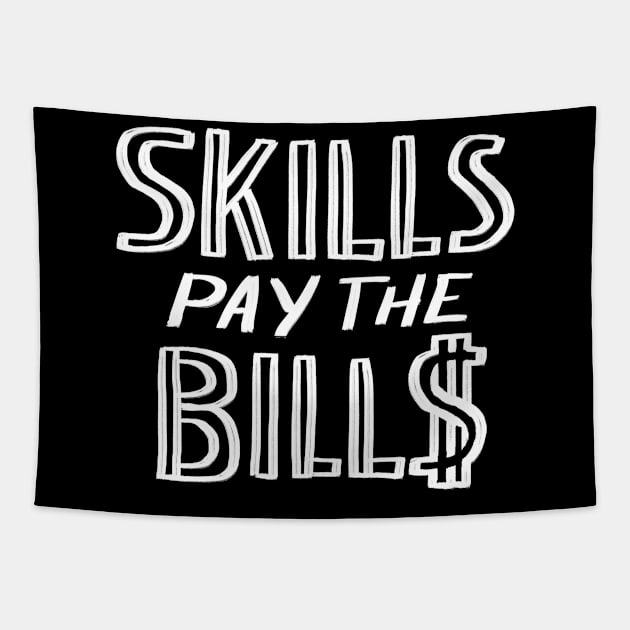 Skills pay the bills Tapestry by WordFandom
