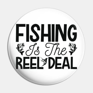 fishing is the reel deal Pin