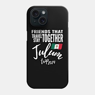 Friends That Travel Together Tulum Group Trip 2024 Mexico Vacation Fun Matching Design Phone Case