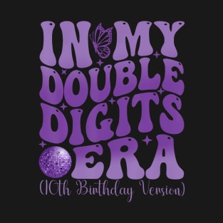 In My Double Digits Era 10th Birthday Version T-Shirt