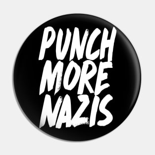 Punch More Nazis - Statement Design Pin