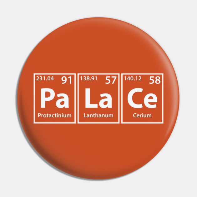 Palace (Pa-La-Ce) Periodic Elements Spelling Pin by cerebrands