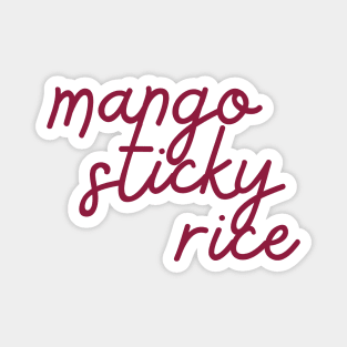 mango sticky rice - maroon red Magnet