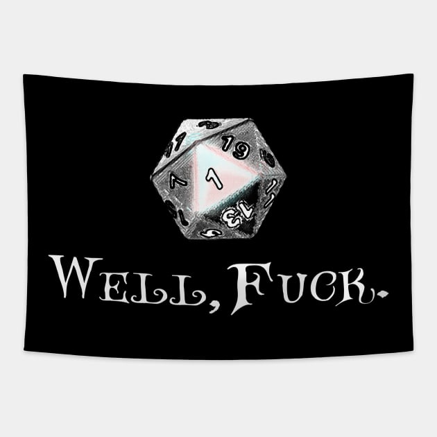 DND Well Fuck I Rolled A One | RPG Dungeons Game Fumble D20 T-Shirt DND Well Fuck I Rolled A One | RPG Dungeons Game Fumble D20 T-Shirt