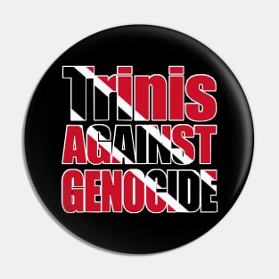 Trinis Against Genocide - Flag Colors - Front Pin