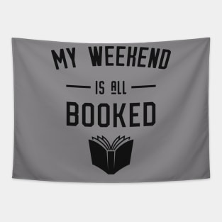 My Weekend is All Booked Tapestry