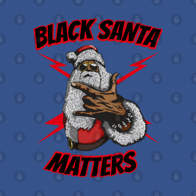African American Santa Black Matters Christmas - Black Santa Claus - T-Shirt
