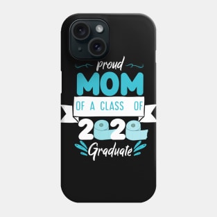 Proud mom of a class of 2020 graduate Phone Case