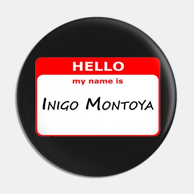 Hello, My Name Is Inigo Montoya - Red Pin by ckandrus