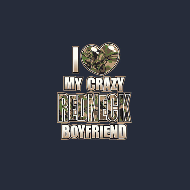 i love my crazy redneck boyfriend hoodie