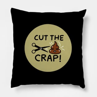 Cut The Crap Pillow